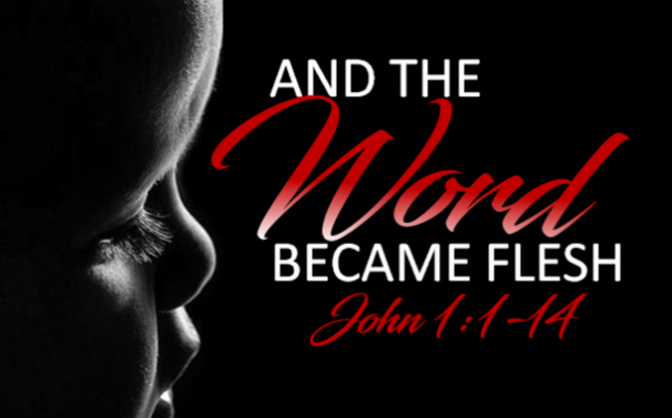 The Word became flesh