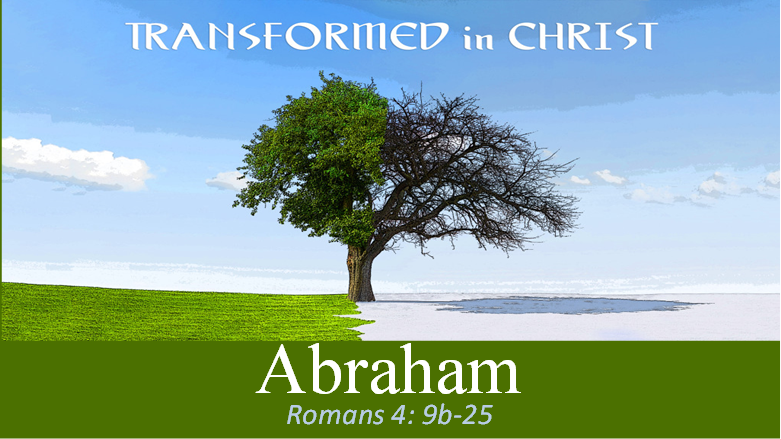 Transformed in Christ - Abraham