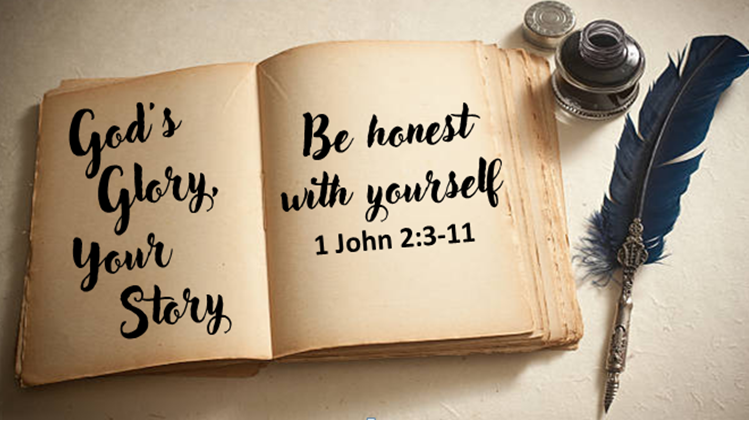 God's Glory, Your Story- Be Honest with yourself