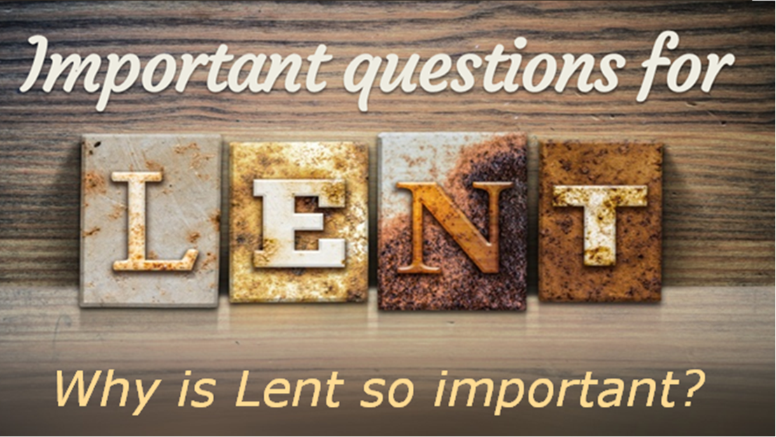 Why is Lent so important?