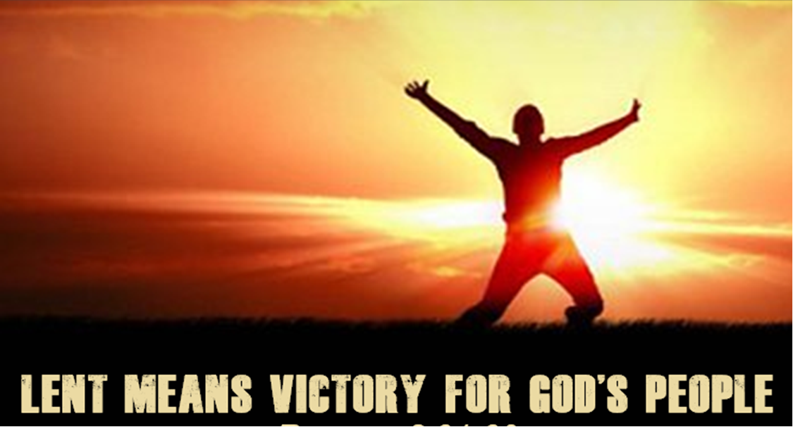 Lent Means Victory for God's People