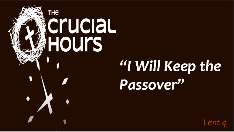 I will Keep the Passover