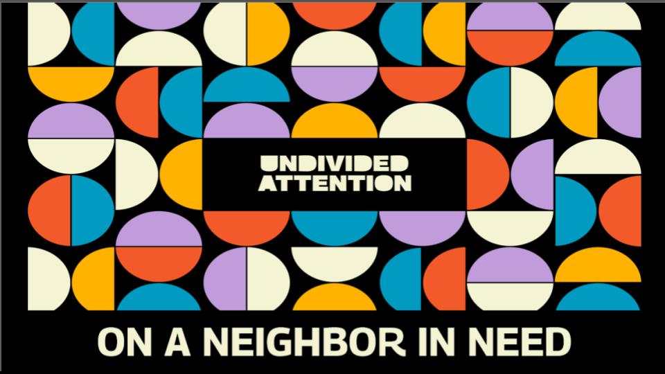 On a Neighbor in Need: Loving Your Neighbor